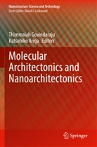 Ariga, Katsuhiko Ariga, Thimmaiah Govindaraju - Molecular Architectonics and Nanoarchitectonics