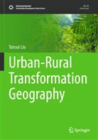 Yansui Liu - Urban-Rural Transformation Geography