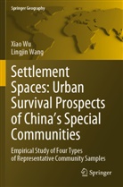 Lingjin Wang, Xiao Wu - Settlement Spaces: Urban Survival Prospects of China's Special Communities