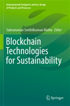 Subramanian Senthilkannan Muthu, Subramanian Senthilkannan Muthu - Blockchain Technologies for Sustainability