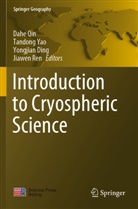 Yongjian Ding, Yongjian Ding et al, Dahe Qin, Jiawen Ren, Tandong Yao - Introduction to Cryospheric Science