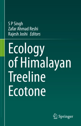 Zafar Ahmad Reshi, Rajesh Joshi, Zafar Ahmad Reshi, S P Singh, S. P. Singh - Ecology of Himalayan Treeline Ecotone