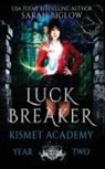 Sarah Biglow - Luck Breaker