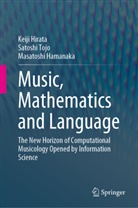 Masatoshi Hamanaka, Keiji Hirata, Satoshi Tojo - Music, Mathematics and Language