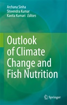 Shivendra Kumar, Kavita Kumari, Archana Sinha - Outlook of Climate Change and Fish Nutrition