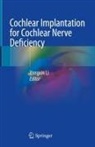 Yongxin Li - Cochlear Implantation for Cochlear Nerve Deficiency