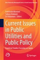 Fumitoshi Mizutani, Eri Nakamura, Takuya Urakami - Current Issues in Public Utilities and Public Policy