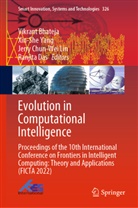 Vikrant Bhateja, Jerry Chun-Wei Lin, Jerry Chun-Wei Lin et al, Ranjita Das, Jerry Chun-Wei Lin, Xin-She Yang - Evolution in Computational Intelligence