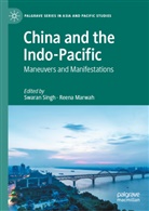 Marwah, Reena Marwah, Swaran Singh - China and the Indo-Pacific