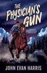 John Evan Harris - The Physician's Gun