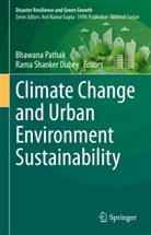 Rama Shanker Dubey, Bhawana Pathak, Shanker Dubey - Climate Change and Urban Environment Sustainability