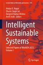 Amit Joshi, Durgesh Kumar Mishra et al, Durgesh Kumar Mishra, Atulya K. Nagar, Dharm Singh Jat - Intelligent Sustainable Systems