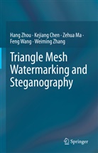 Kejiang Chen, Zehua Ma, Zehua et al Ma, Feng Wang, Weiming Zhang, Hang Zhou - Triangle Mesh Watermarking and Steganography