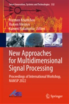 Roumen Kountchev, Rumen Mironov, Kazumi Nakamatsu - New Approaches for Multidimensional Signal Processing