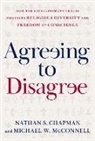 Nathan S. Chapman, Nathan S. (Mcdonald Distinguished Fellow Chapman, Michael W. McConnell, McConnell Michael W. - Agreeing to Disagree