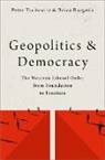 Brian Burgoon, Brian (Professor of International and Comparative Political Economy Burgoon, Peter Trubowitz, Peter (Professor of International Relat Trubowitz, Peter (Professor of International Relations Trubowitz, Trubowitz Peter - Geopolitics and Democracy