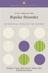 Tami D. Benton, Editor, Katherine Ellison, Dwight L. Evans, Dwight L. (Joseph and Madonna Digiacomo Pro Evans, Evans Dwight L. - If Your Adolescent Has Bipolar Disorder