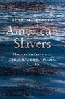Sean M. Kelley, Kelley Sean M. - American Slavers