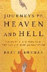 Bart D Ehrman, Bart D. Ehrman, Ehrman Bart D. - Journeys to Heaven and Hell