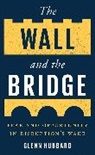 Glenn Hubbard - Wall and the Bridge