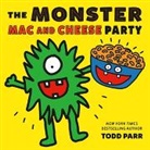 Todd Parr, Parr Todd - The Monster Mac and Cheese Party