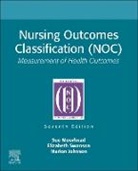 Marion Johnson, Marion (Professor Emerita Johnson, Johnson Marion, Sue Moorhead, Sue (Professor Emerita Moorhead, Moorhead Sue... - Nursing Outcomes Classification (NOC): Measurement of Health Outcomes