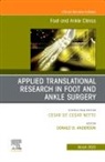Don Anderson - Applied Translational Research in Foot and Ankle Surgery, An issue of Foot and Ankle Clinics of North America: Volume 28-1