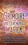 Mari Silva - Grimoire and Ceremonial Magick