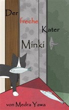 Medra Yawa - Der freche Kater Minki