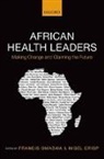 Nigel Crisp, Francis Omaswa, Nigel Crisp, Francis Omaswa, Omaswa Francis - African Health Leaders