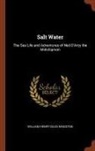 William Henry Giles Kingston - Salt Water: The Sea Life and Adventures of Neil D'Arcy the Midshipman