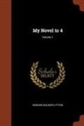 Edward Bulwer-Lytton - My Novel to 4; Volume 1