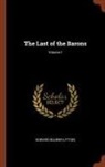 Edward Bulwer-Lytton - The Last of the Barons; Volume 1