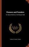 Charlotte Mary Yonge - Pioneers and Founders: Or, Recent Workers in the Mission field