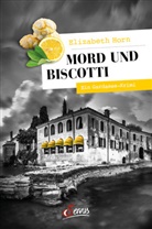 Elizabeth Horn - Mord und Biscotti