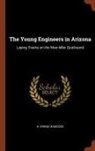 H. Irving Hancock - The Young Engineers in Arizona: Laying Tracks on the Man-killer Quicksand