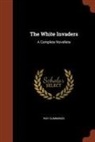 Ray Cummings - The White Invaders: A Complete Novellete