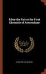 Augustine David Crake - Edwy the Fair or the First Chronicle of Aescendune