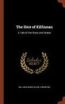 William Henry Giles Kingston - The Heir of Kilfinnan: A Tale of the Shore and Ocean