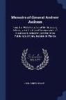 John Quincy Adams - Memoirs of General Andrew Jackson: Together With the Letter of Mr. Secretary Adams, in Vindication of the Execution of Arbuthnot & Ambrister, and the