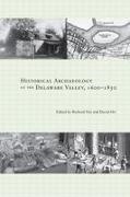 David Orr, Richard Veit - Historical Archaeology of the Delaware Valley, 1600-1851