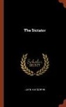 Justin H. Mccarthy - The Dictator