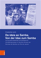 Friederike Jurth, Tiago de Oliveira Pinto, Tiago de Oliveira Pinto - Da ideia ao Samba. Von der Idee zum Samba