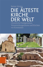 Reiner Sörries - Die älteste Kirche der Welt