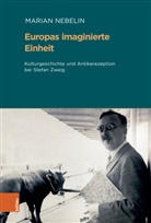 Marian Nebelin, Karl Acham, Klaus Herbers, Bernhard Jahn, Bernhard Jahn u a, Eva-Bettina Krems... - Europas imaginierte Einheit