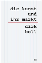 Dirk Boll - Die Kunst und ihr Markt, 6 Teile