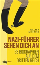 Markus Dreyfus, Walter Mehring - Nazi-Führer sehen dich an