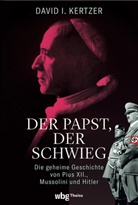 David Kertzer, David I. Kertzer, Tobias Gabel, Michael Haupt - Der Papst, der schwieg