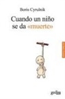 Boris Cyrulnik - Cuando Un Nino Se Da Muerte