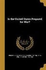 Frederick Louis Huidekoper, William H. Taft - Is the United States Prepared for War?
